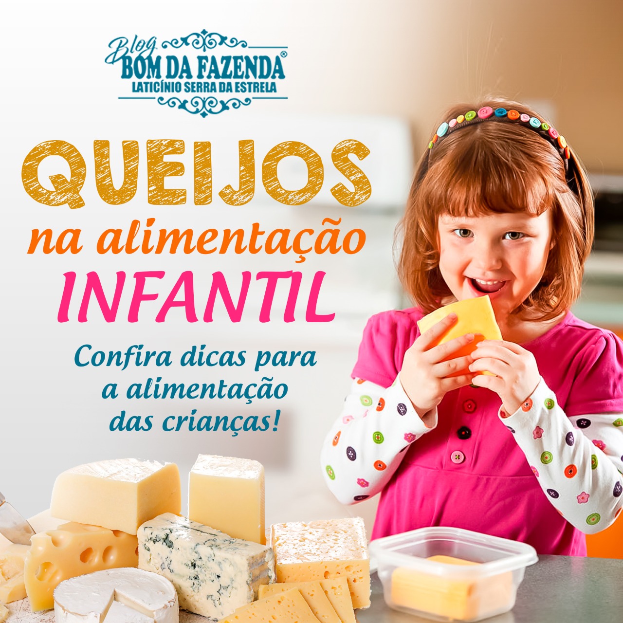 Queijos na alimentação infantil. | Bom da Fazenda